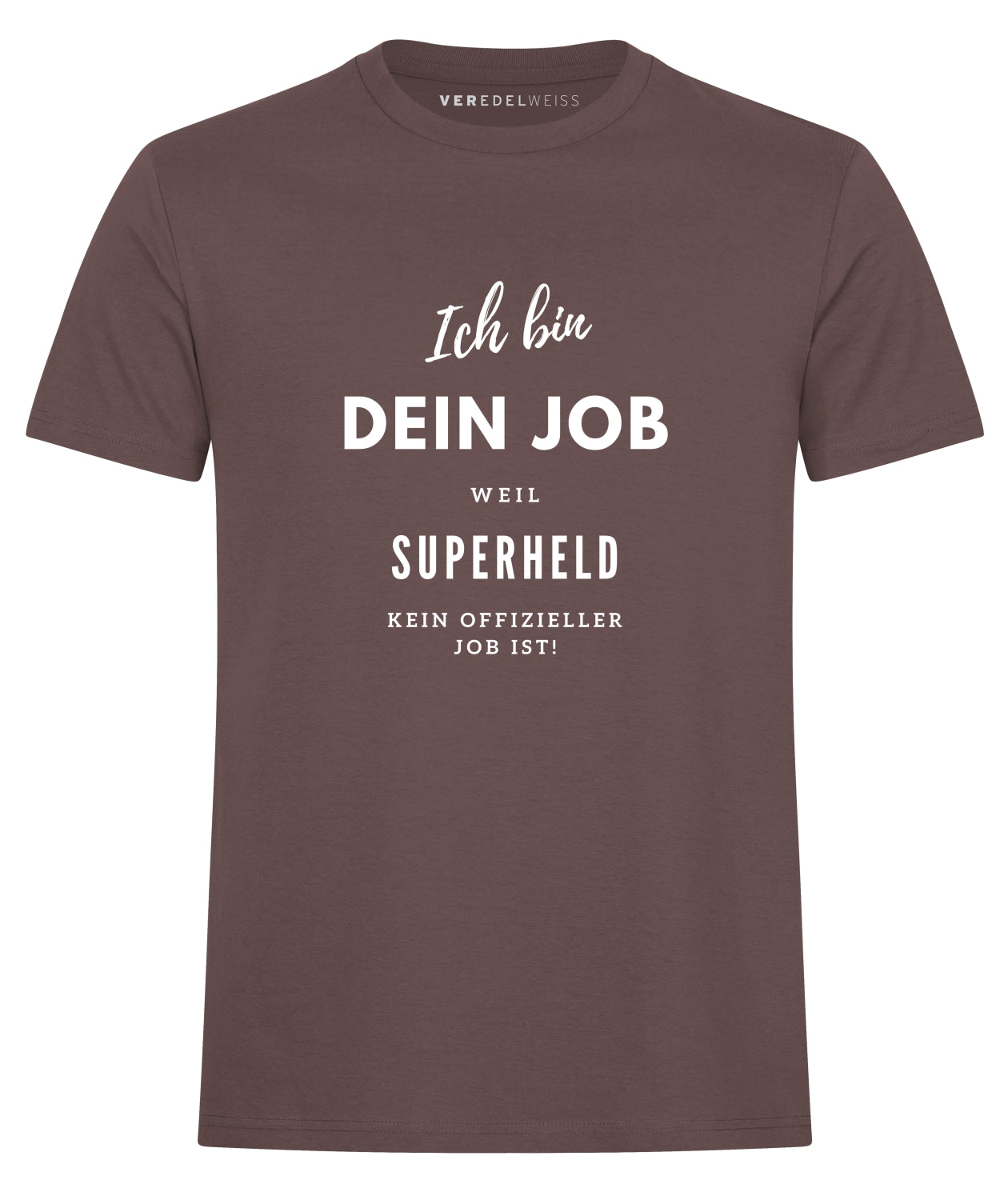 Ich bin XY weil Superheld... (Herren/Unisex) Ich bin XY weil Superheld... (Herren/Unisex)