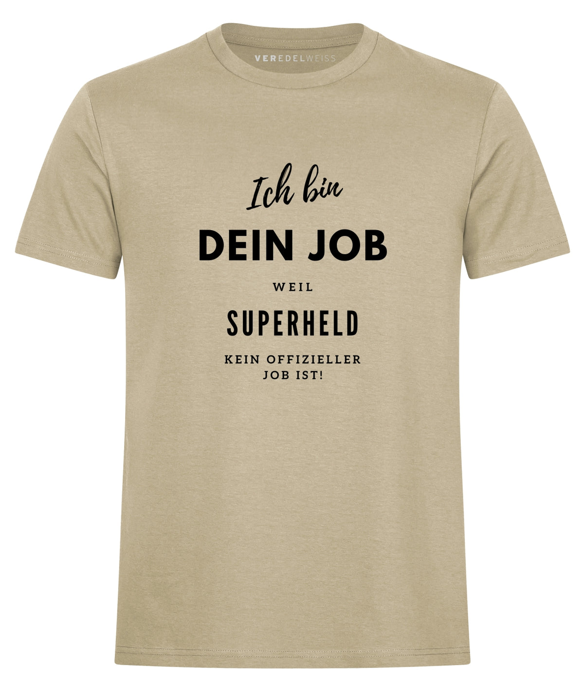 Ich bin XY weil Superheld... (Herren/Unisex)
