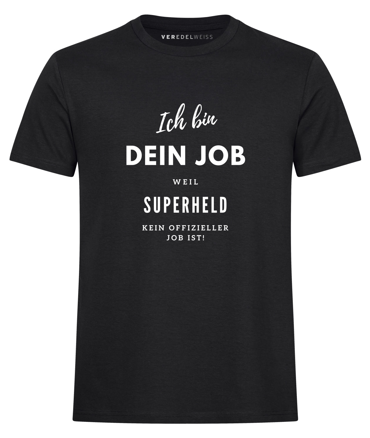 Ich bin XY weil Superheld... (Herren/Unisex) Ich bin XY weil Superheld... (Herren/Unisex)