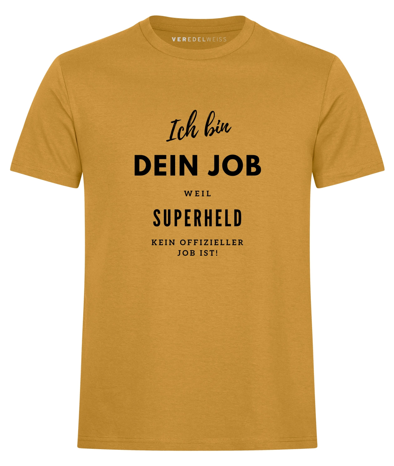 Ich bin XY weil Superheld... (Herren/Unisex) Ich bin XY weil Superheld... (Herren/Unisex)