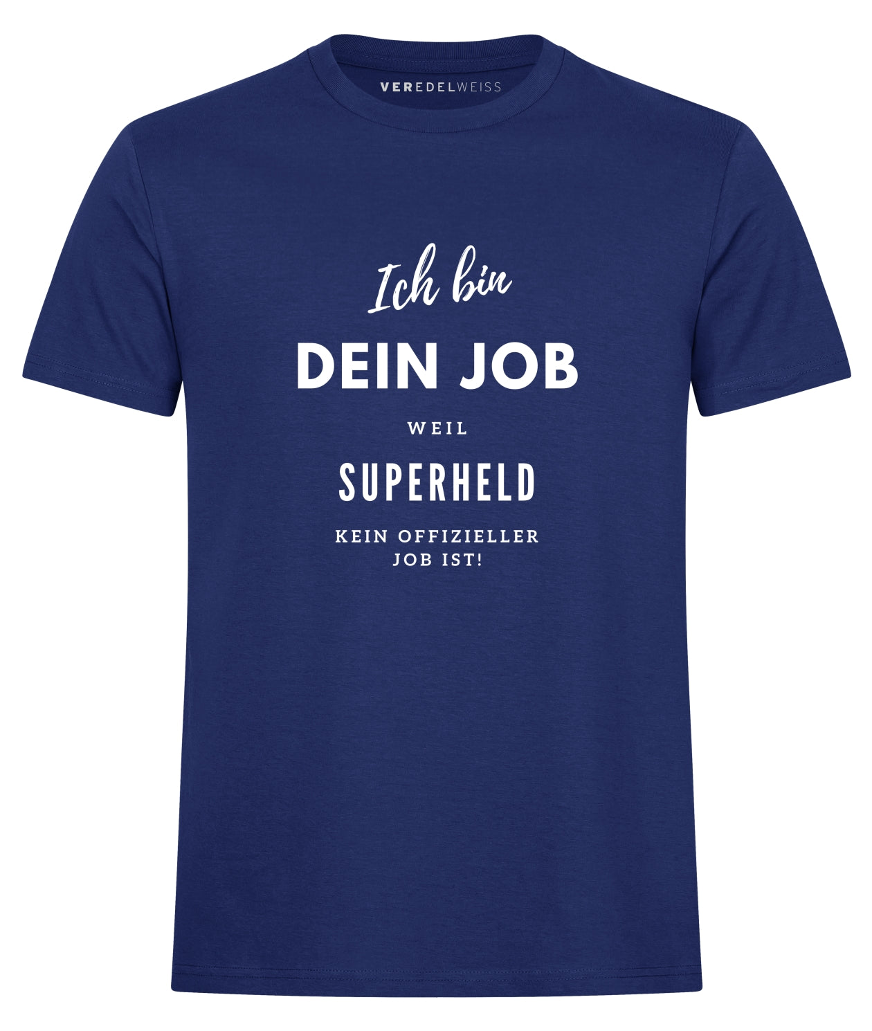 Ich bin XY weil Superheld... (Herren/Unisex) Ich bin XY weil Superheld... (Herren/Unisex)
