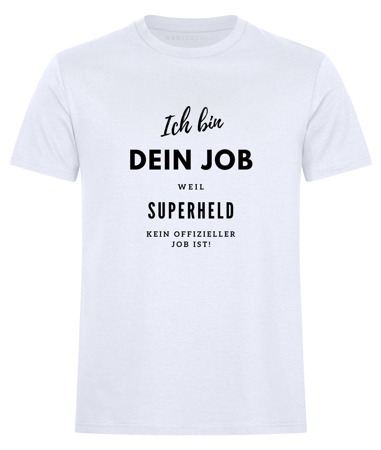 Ich bin XY weil Superheld... (Herren/Unisex) Ich bin XY weil Superheld... (Herren/Unisex)